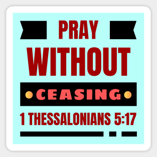 Pray without ceasing | Christian Sticker